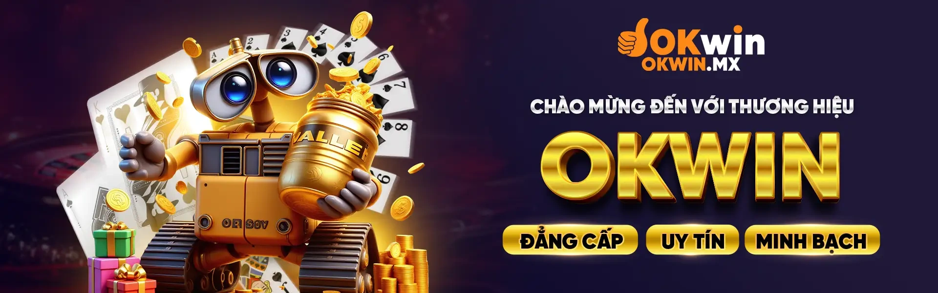 Chào Mừng Đến Với Thương Hiệu OKWIN - Đẳng Cấp - Uy Tín - Minh Bạch