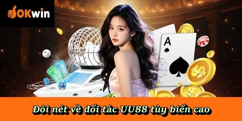 Đôi nét về đối tác UU88 tùy biến cao